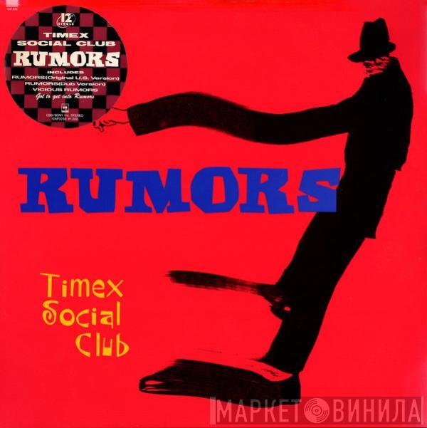  Timex Social Club  - Rumors