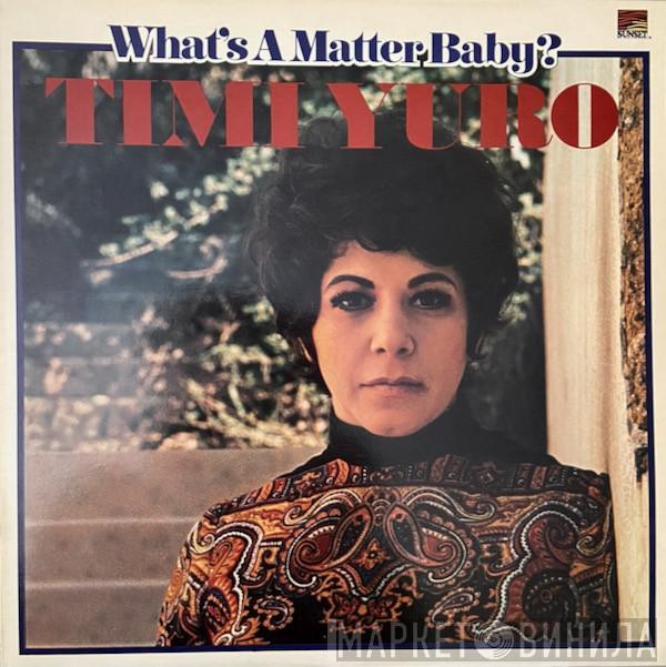 Timi Yuro - What's A Matter Baby?