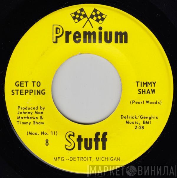  Timmy Shaw  - Get To Stepping / Can't We Make This Love Last