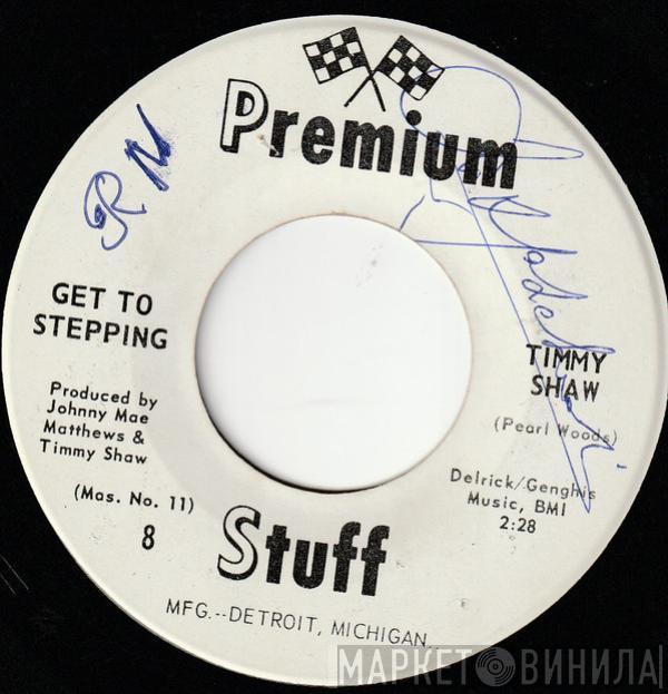 Timmy Shaw - Get To Stepping / Can't We Make This Love Last