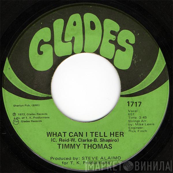  Timmy Thomas  - What Can I Tell Her / Opportunity