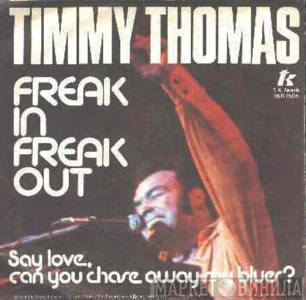 Timmy Thomas - Freak In, Freak Out