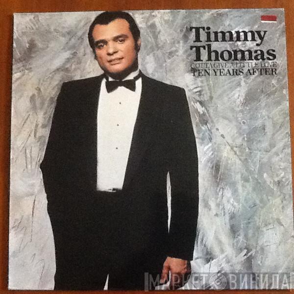 Timmy Thomas - Gotta Give A Little Love (Ten Years After)