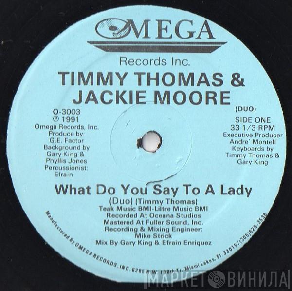 Timmy Thomas, Jackie Moore - What Do You Say To A Lady