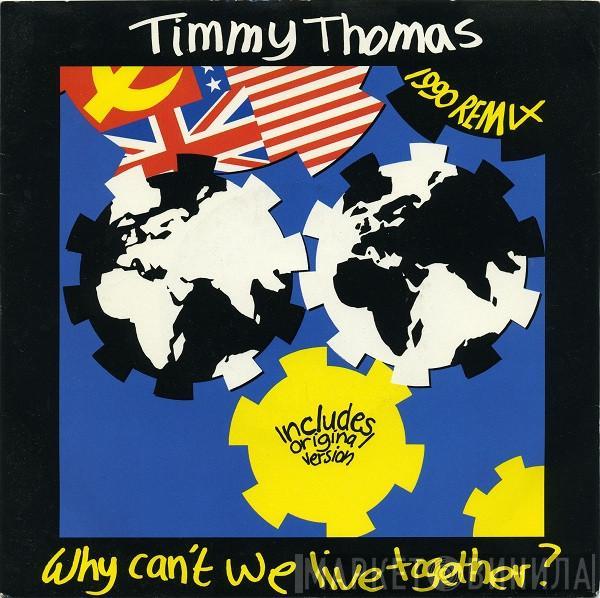 Timmy Thomas - Why Can't We Live Together? (1990 Remix)