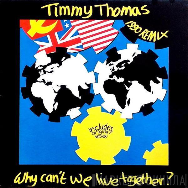 Timmy Thomas - Why Can't We Live Together? (1990 Remix)