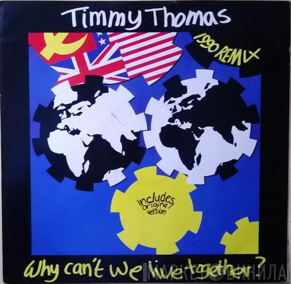 Timmy Thomas - Why Can't We Live Together? (1990 Remix)