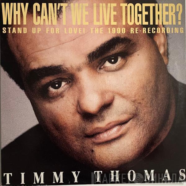 Timmy Thomas - Why Can't We Live Together? (Stand Up For Love! The 1990 Re-Recording)