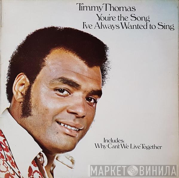 Timmy Thomas - You're The Song I've Always Wanted To Sing