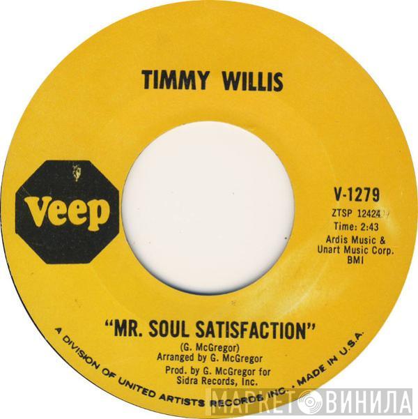 Timmy Willis - Mr. Soul Satisfaction / I'm Wondering