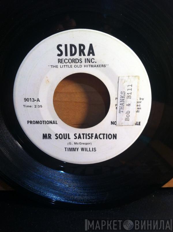 Timmy Willis - Mr. Soul Satisfaction / I'm Wondering