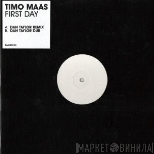  Timo Maas  - First Day (Daniel Taylor Remixes)