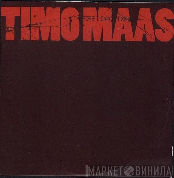 Timo Maas - First Day (Remixes)