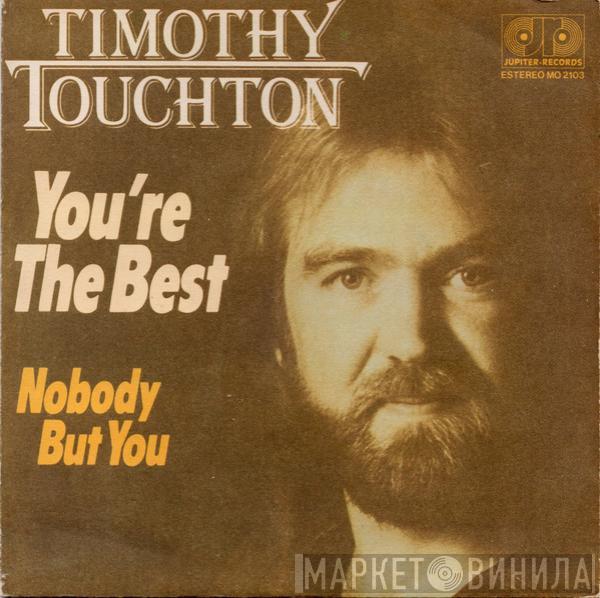 Timothy Touchton - You're The Best / Nobody But You