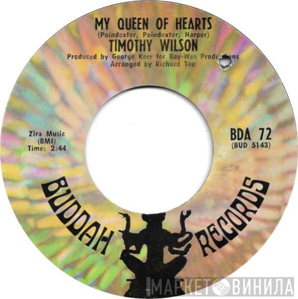  Timothy Wilson  - My Queen Of Hearts / Just Another Guy (On A String)