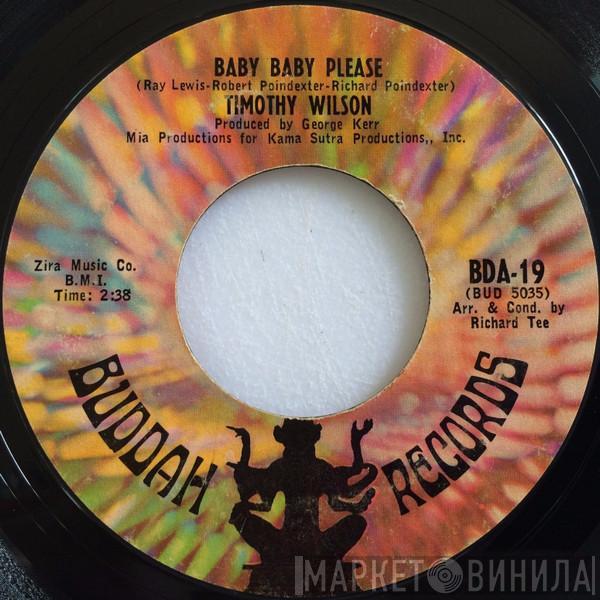 Timothy Wilson - Baby Baby Please / Got To Find A New Love