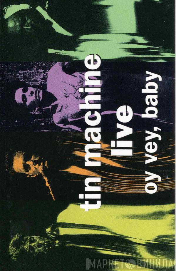 Tin Machine - Live - Oy Vey, Baby