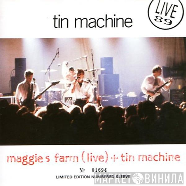 Tin Machine - Maggie's Farm (Live) + Tin Machine