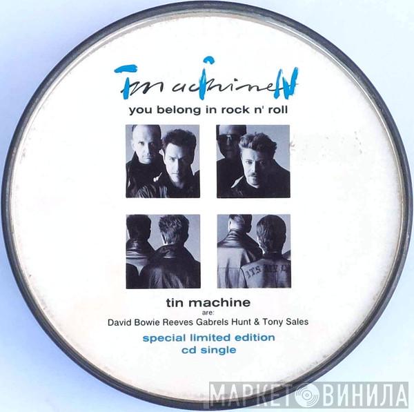  Tin Machine  - You Belong In Rock N' Roll