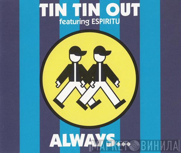 Tin Tin Out Espiritu  - Always...