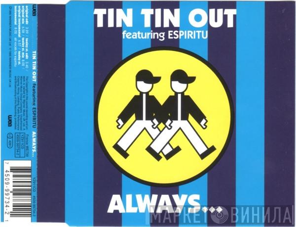 Tin Tin Out, Espiritu - Always…