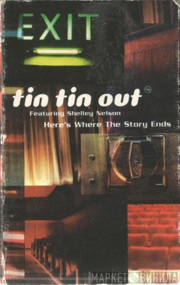 Tin Tin Out, Shelley Nelson - Here's Where The Story Ends