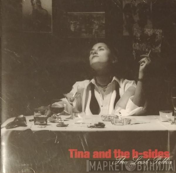 Tina And The B-Sides - The Last Polka