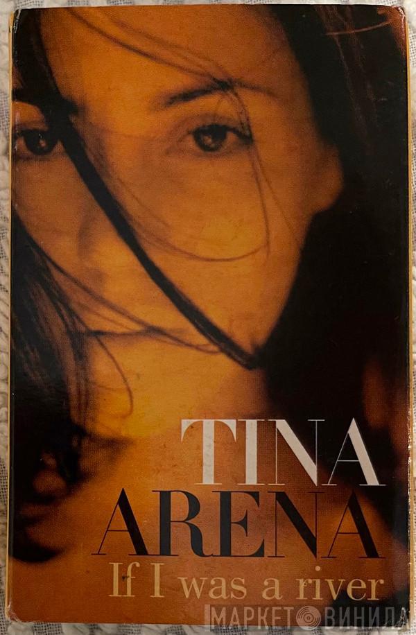 Tina Arena - If I Was A River