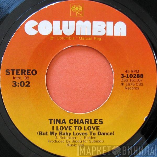  Tina Charles  - I Love To Love (But My Baby Loves To Dance)