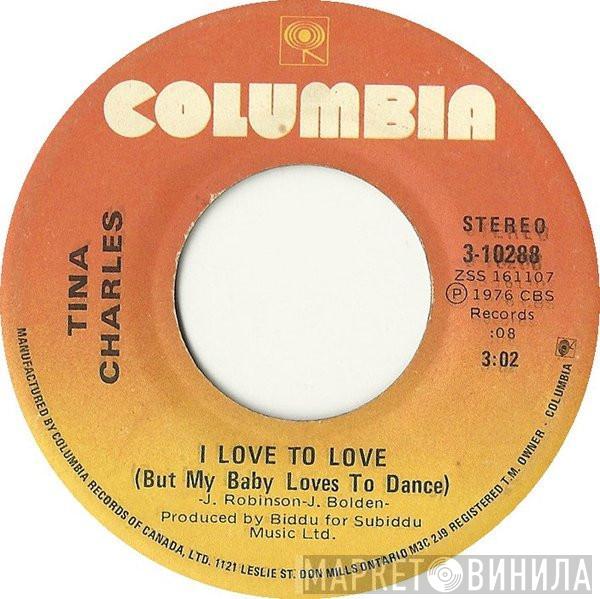  Tina Charles  - I Love To Love (But My Baby Loves To Dance)
