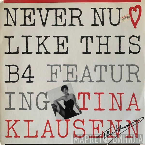 Tina Klausenn - Never Knew Love Like This Before