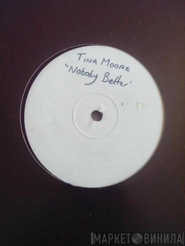 Tina Moore - Nobody Better
