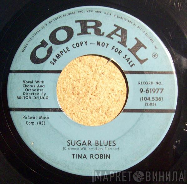 Tina Robin  - Sugar Blues / No School Tomorrow