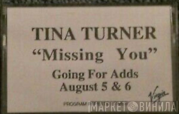  Tina Turner  - “Missing You” Going For Adds August 5 & 6