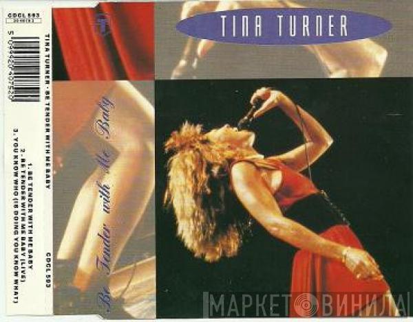 Tina Turner - Be Tender With Me Baby