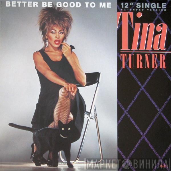  Tina Turner  - Better Be Good To Me (Extended Version)