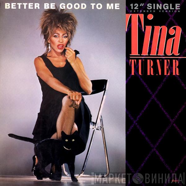 Tina Turner - Better Be Good To Me (Extended Version)