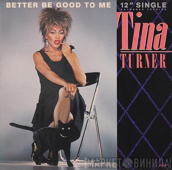  Tina Turner  - Better Be Good To Me [Extended Version]