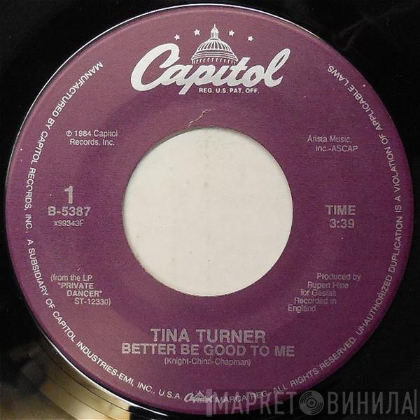  Tina Turner  - Better Be Good To Me