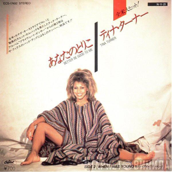  Tina Turner  - Better Be Good To Me