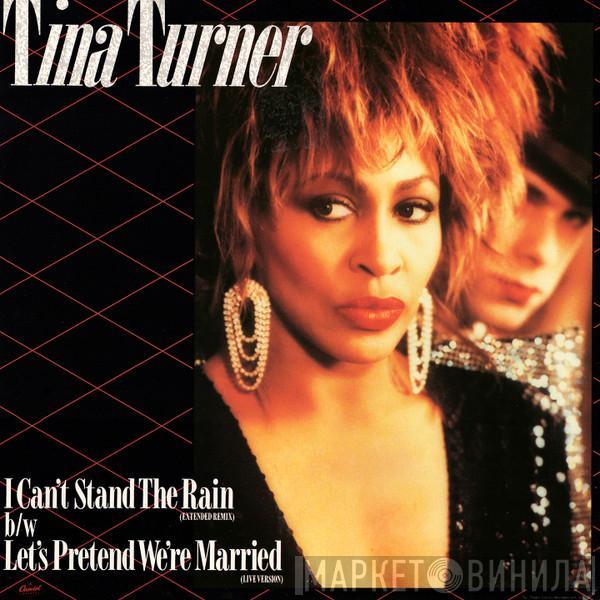 Tina Turner - I Can't Stand The Rain b/w Let's Pretend We're Married