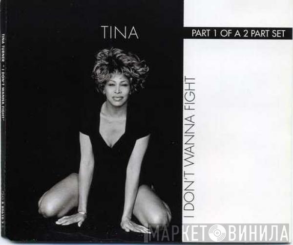 Tina Turner - I Don't Wanna Fight