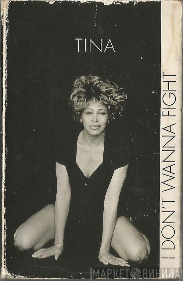 Tina Turner - I Don't Wanna Fight