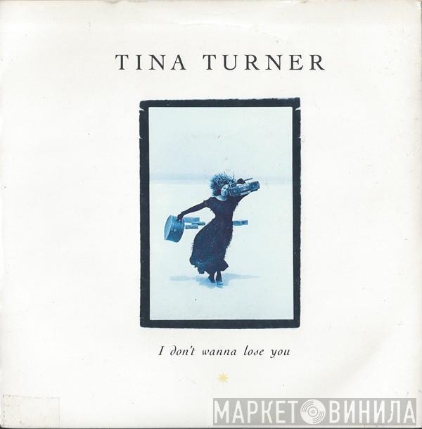 Tina Turner - I Don't Wanna Lose You