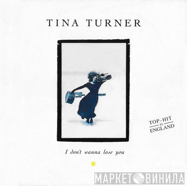 Tina Turner - I Don't Wanna Lose You