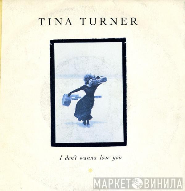 Tina Turner - I Don't Wanna Lose You