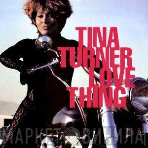 Tina Turner  - Love Thing