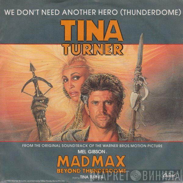  Tina Turner  - We Don't Need Another Hero (Thunderdome)