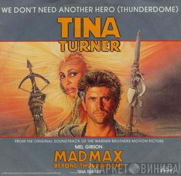  Tina Turner  - We Don't Need Another Hero (Thunderdome)