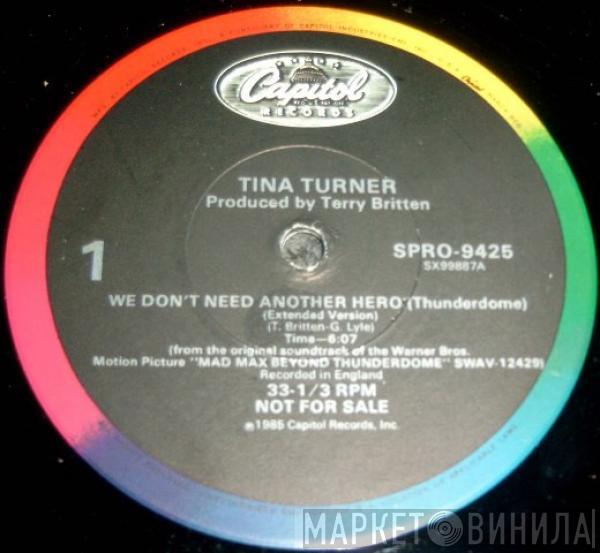  Tina Turner  - We Don't Need Another Hero (Thunderdome)